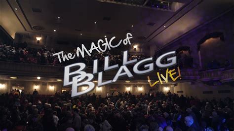 Experiencing the Magic: A Review of Bill Blagg's Mind-Blowing Performances